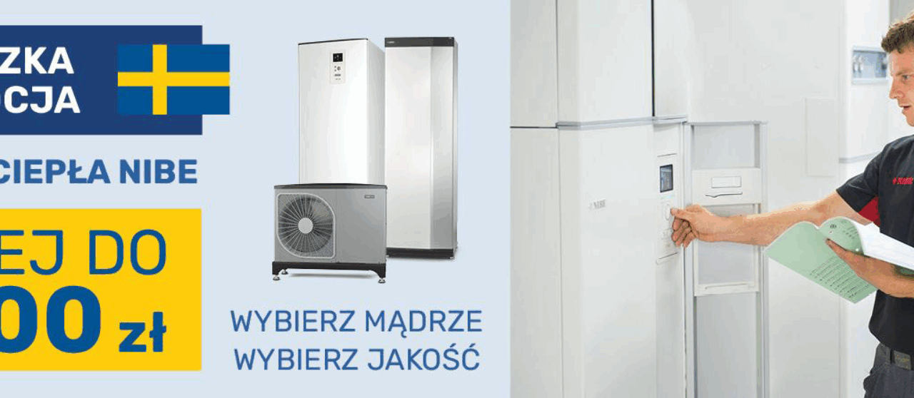 „SZWEDZKA PROMOCJA” pomp ciepła NIBE – PRZEDŁUŻONA!!!